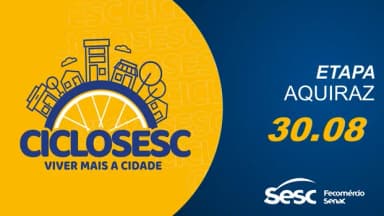 CICLO SESC 2026 ETAPA AQUIRAZ em Aquiraz
