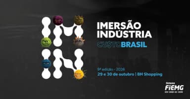 Imersão Indústria - Custo Brasil em Belo Horizonte