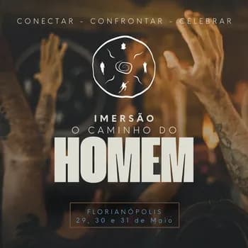 Imersão - O Caminho do Homem. em Florianópolis